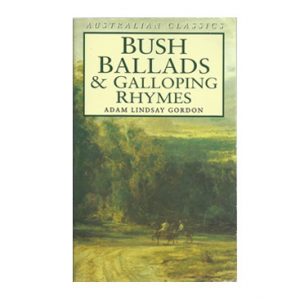 Bush Ballads and Galloping Rhymes