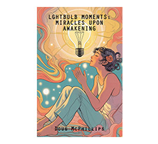 eBook: LIGHTBULB MOMENTS: Miracles upon awakening.