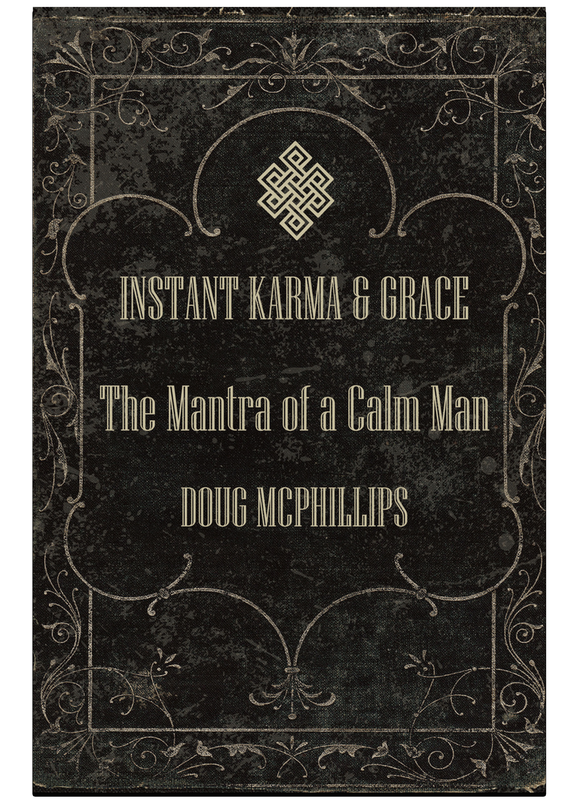 Instant Karma & Grace: The Mantra of a Calm Man