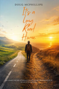 It’s A Long Road Home