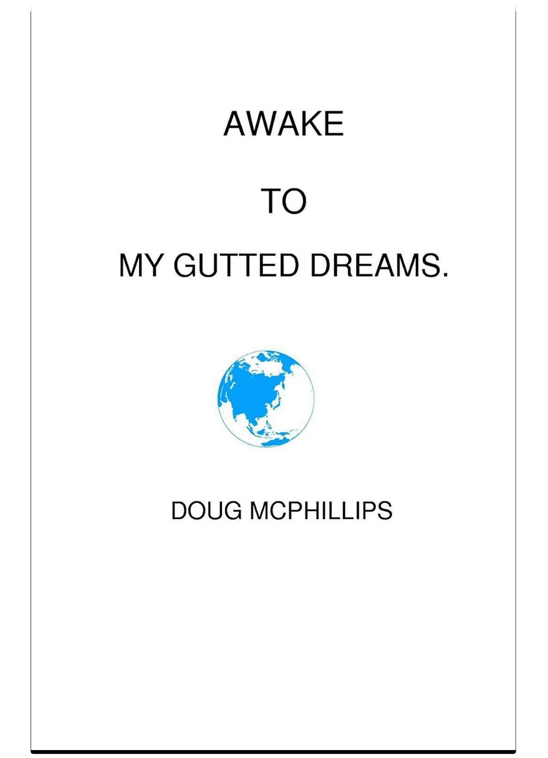 Awake to My Gutted Dreams